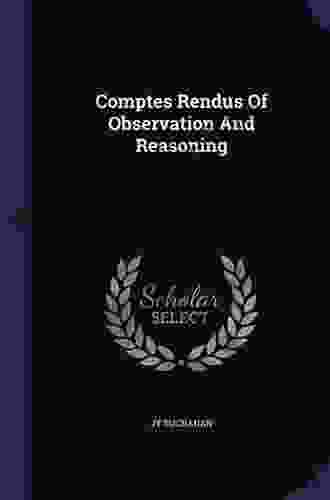 Comptes Rendus Of Observation And Reasoning