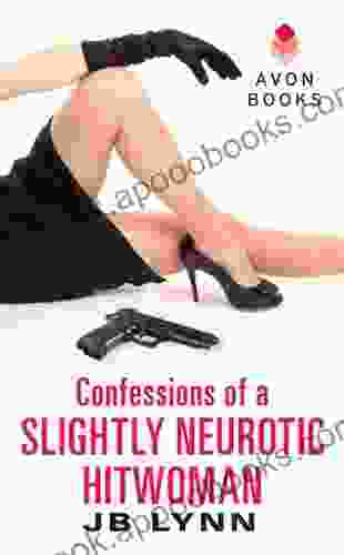 Confessions of a Slightly Neurotic Hitwoman