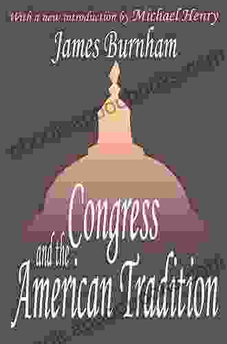 Congress And The American Tradition (Library Of Conservative Thought)