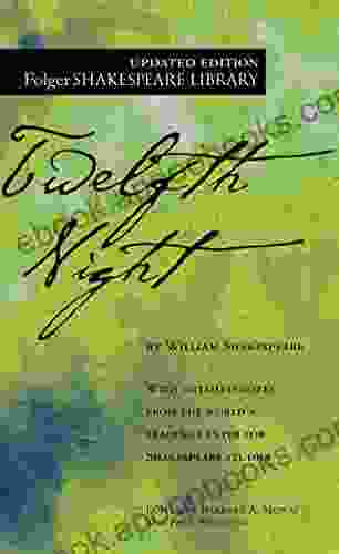 Twelfth Night: Or What You Will (Folger Shakespeare Library)