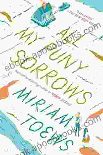 All My Puny Sorrows Miriam Toews