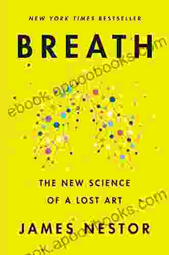 Breath: The New Science Of A Lost Art