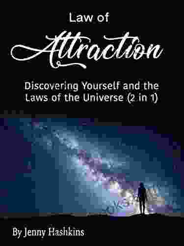 Law of Attraction: Discovering Yourself and the Laws of the Universe (2 in 1)