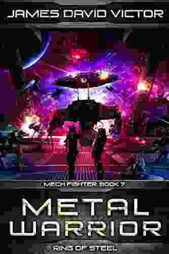 Metal Warrior: Ring Of Steel (Mech Fighter 7)