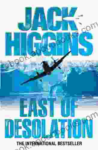 East Of Desolation Jack Higgins