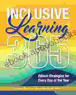 Inclusive Learning 365: Edtech Strategies For Every Day Of The Year