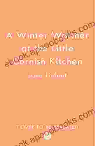 A Winter Warmer At The Little Cornish Kitchen (The Little Cornish Kitchen 3)