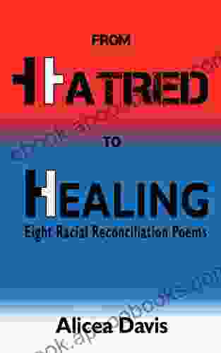 From Hatred To Healing: Eight Racial Reconciliation Poems