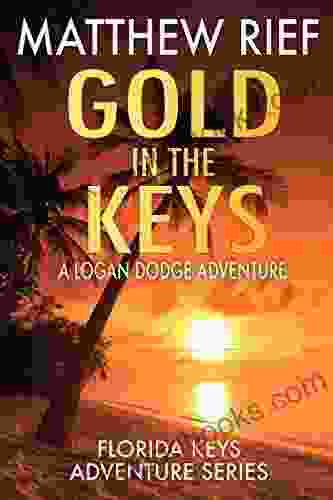 Gold in the Keys: A Logan Dodge Adventure (Florida Keys Adventure 1)