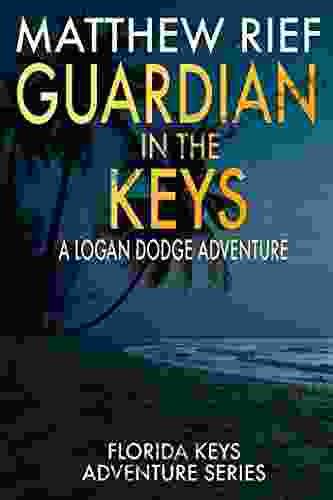 Guardian In The Keys: A Logan Dodge Adventure (Florida Keys Adventure 16)