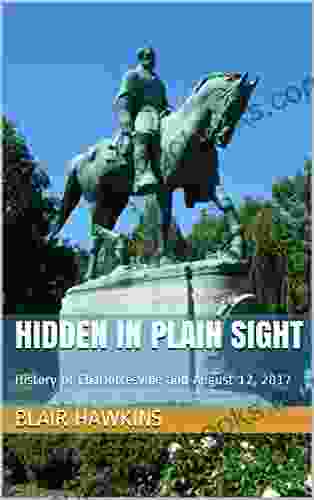 Hidden In Plain Sight: History of Charlottesville and August 12 2024