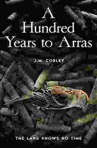 A Hundred Years To Arras