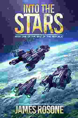 Into the Stars (Rise of the Republic 1)