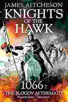 Knights Of The Hawk: A Novel (The Conquest 3)