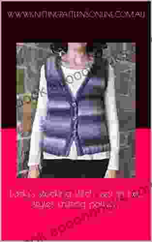 Lady s stocking stitch vest in two styles knitting pattern Roxie