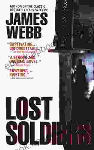 Lost Soldiers: A Novel James Webb