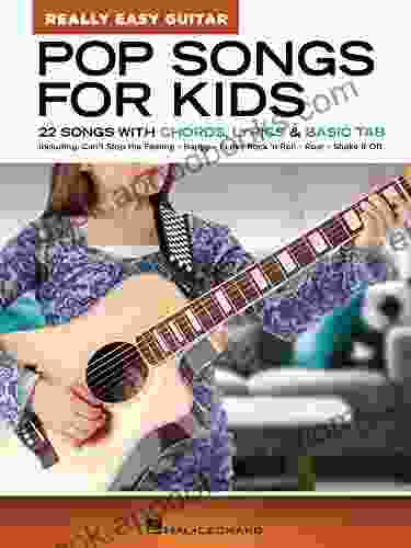 Pop Songs For Kids Really Easy Guitar Series: 22 Songs With Chords Lyrics Basic Tab