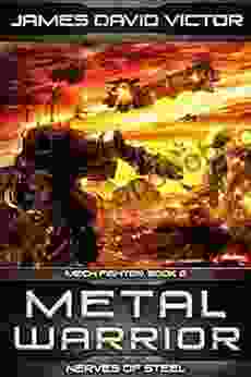 Metal Warrior: Nerves Of Steel (Mech Fighter 2)