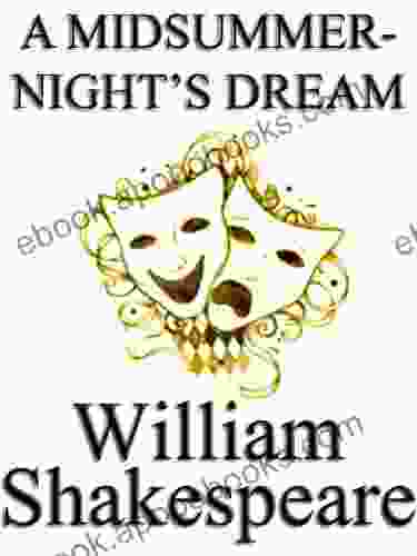 A Midsummer Night S Dream By William Shakespeare Unaltered Text / Play / Script (non Illustrated)