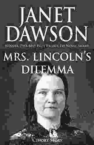 Mrs Lincoln S Dilemma Janet Dawson