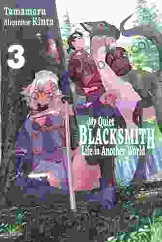 My Quiet Blacksmith Life In Another World: Volume 3