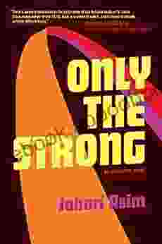 Only The Strong: An American Novel