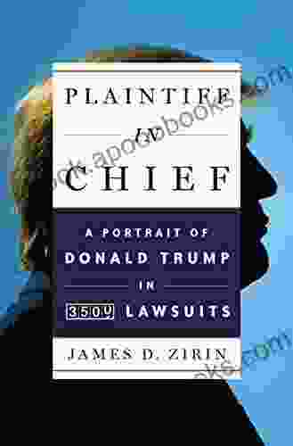 Plaintiff in Chief: A Portrait of Donald Trump in 3 500 Lawsuits