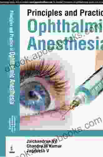 Principles And Practice Of Ophthalmic Anaesthesia