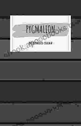 Pygmalion (Annotated) Nancy Revell