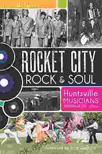 Rocket City Rock Soul: Huntsville Musicians Remember the 1960s (American Chronicles)