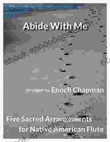 Abide With Me for A Native American Flute: 5 Sacred Arrangements (5 Sacred Arrangements A Flute 1)