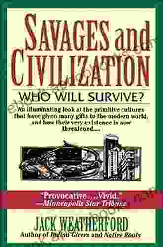 Savages and Civilization: Who Will Survive?