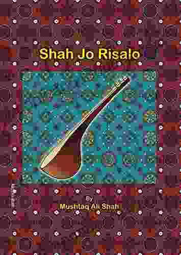 Shah Jo Risalo: Interpreted by Mushtaq Ali Shah