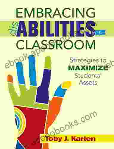 Embracing Disabilities In The Classroom: Strategies To Maximize Students? Assets