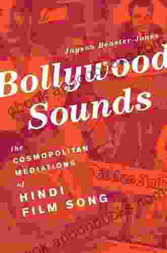 Bollywood Sounds: The Cosmopolitan Mediations Of Hindi Film Song