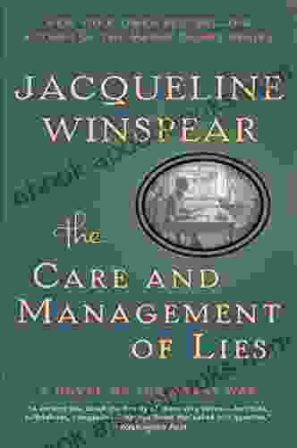 The Care And Management Of Lies: A Novel Of The Great War (P S (Paperback))