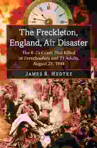 The Freckleton England Air Disaster: The B 24 Crash That Killed 38 Preschoolers and 23 Adults August 23 1944