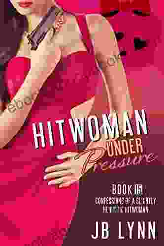 THE HITWOMAN UNDER PRESSURE: A Comical Crime Caper