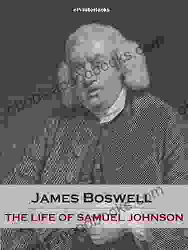 The Life Of Samuel Johnson (Annotated)