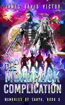 The Mondrauk Complication (Memories Of Earth 5)