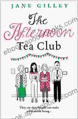 The Afternoon Tea Club: The Most Uplifting Feel Good Fiction To Read This New Year