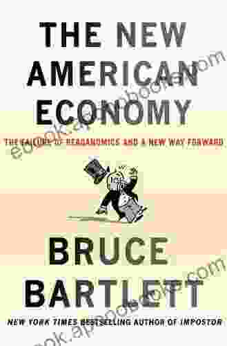 The New American Economy: The Failure Of Reaganomics And A New Way Forward