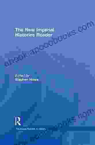 The New Imperial Histories Reader (Routledge Readers In History)