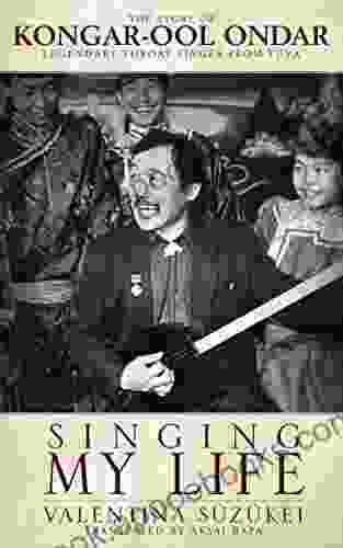 Singing My Life: The Story Of Kongar Ool Ondar Legendary Throat Singer From Tuva