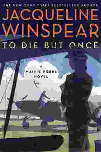 To Die But Once: A Maisie Dobbs Novel