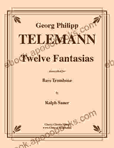 Twelve Fantasias For Bass Trombone