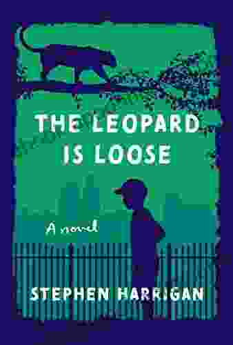 The Leopard Is Loose: A Novel