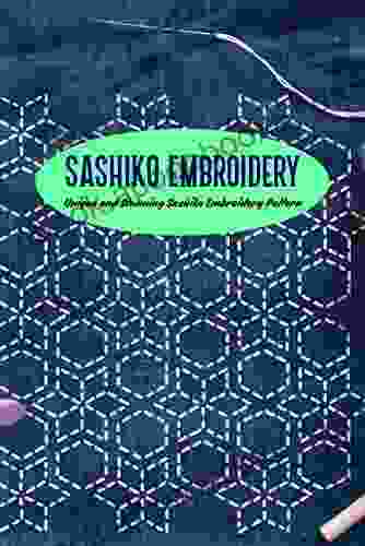 Sashiko Embroidery: Unique And Stunning Sashiko Embroidery Pattern: Sashiko Embroidery Technique