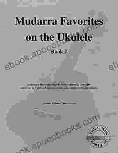 Mudarra Favorites On The Ukulele (Book 2): Ancient Music For Ukulele #43