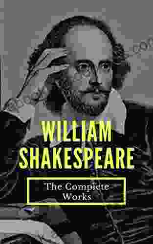 The Complete Works of William Shakespeare (37 plays 160 sonnets and 5 Poetry )